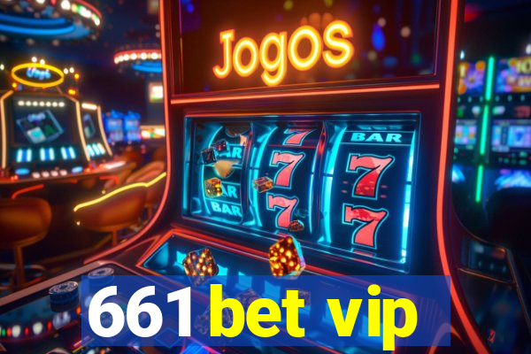 661 bet vip